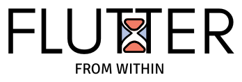 Flutter from Within